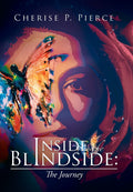 Inside the Blindside: The Journey - A Candid Guide for Women