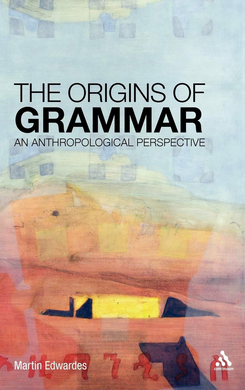 The Origins of Grammar: An Anthropological Perspective Review