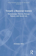 Toward a Biosocial Science - Rethinking Sociology Through Biology
