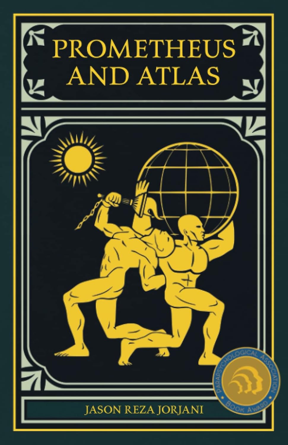 Prometheus and Atlas: A Deep Dive into Jason Reza Jorjani's Vision