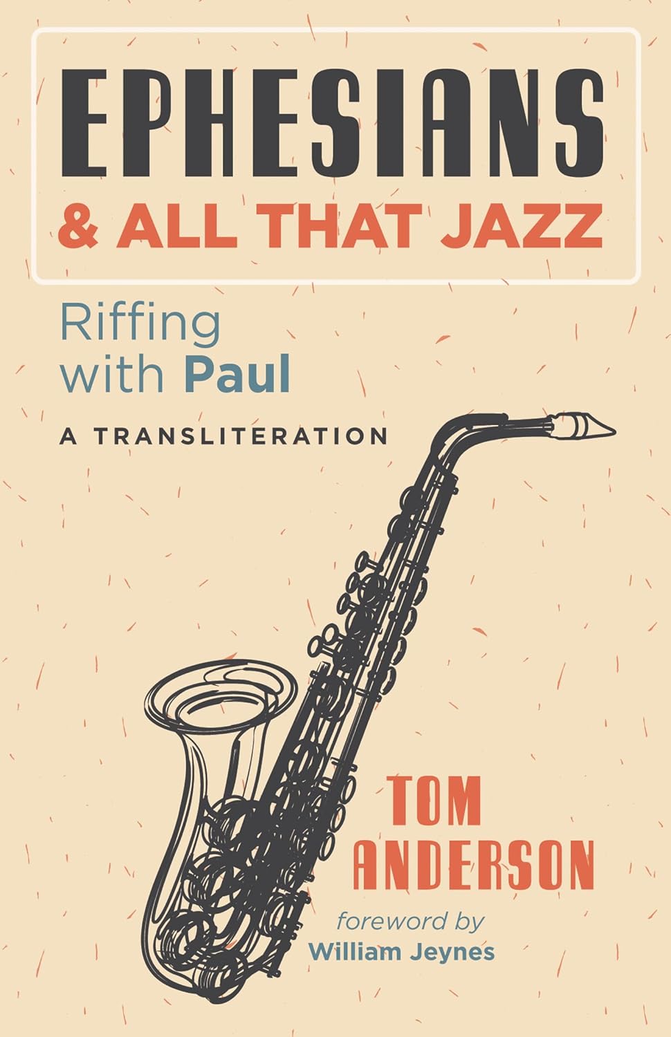 Ephesians and All That Jazz: Riffing with Paul Transliteration