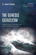 The Genesis Cataclysm: Proposing a Noahic Global Flood Within