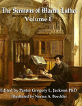 The Sermons of Martin Luther Volume I - Essential Reformation Sermons