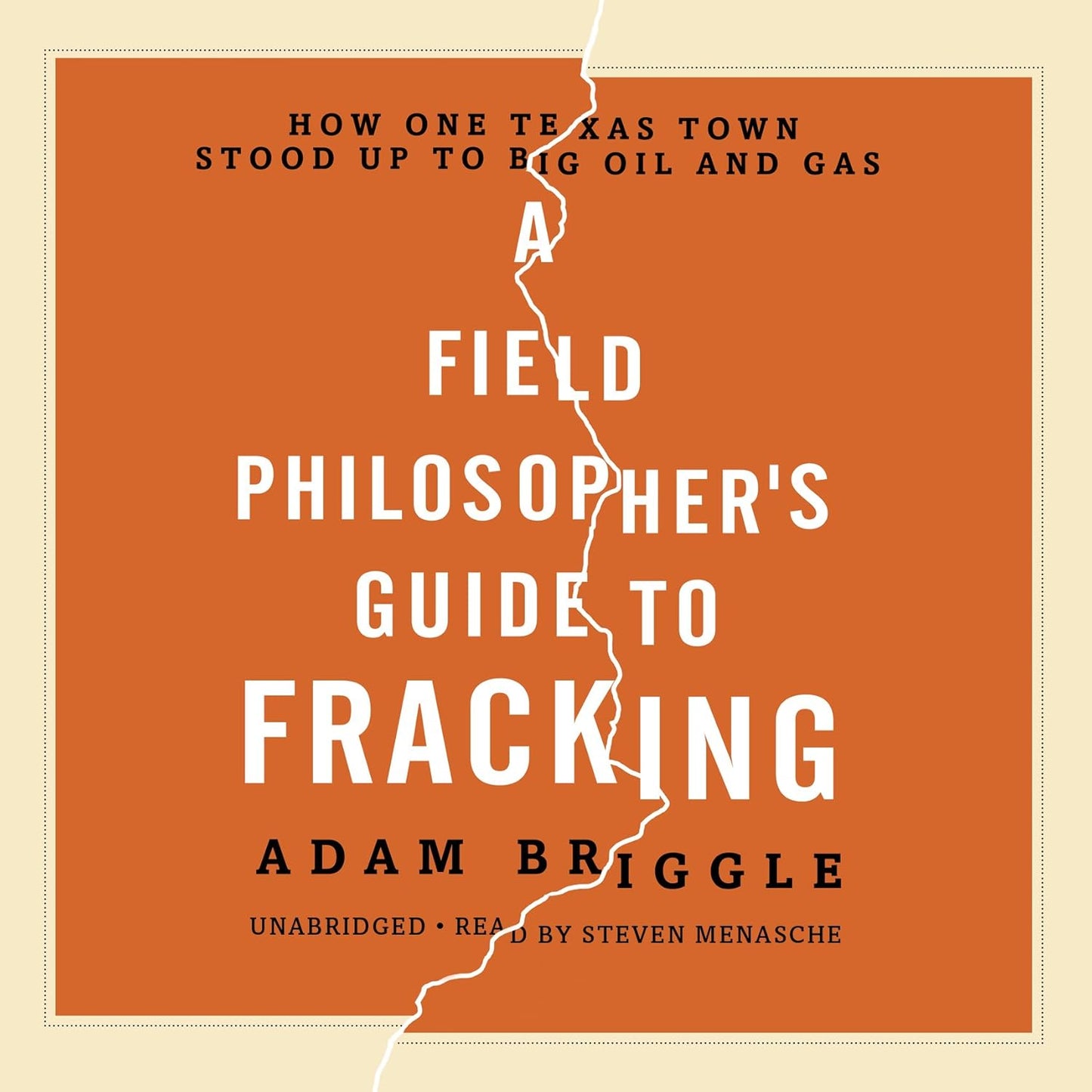 A Field Philosopher's Guide to Fracking: A Texas Town's Stand