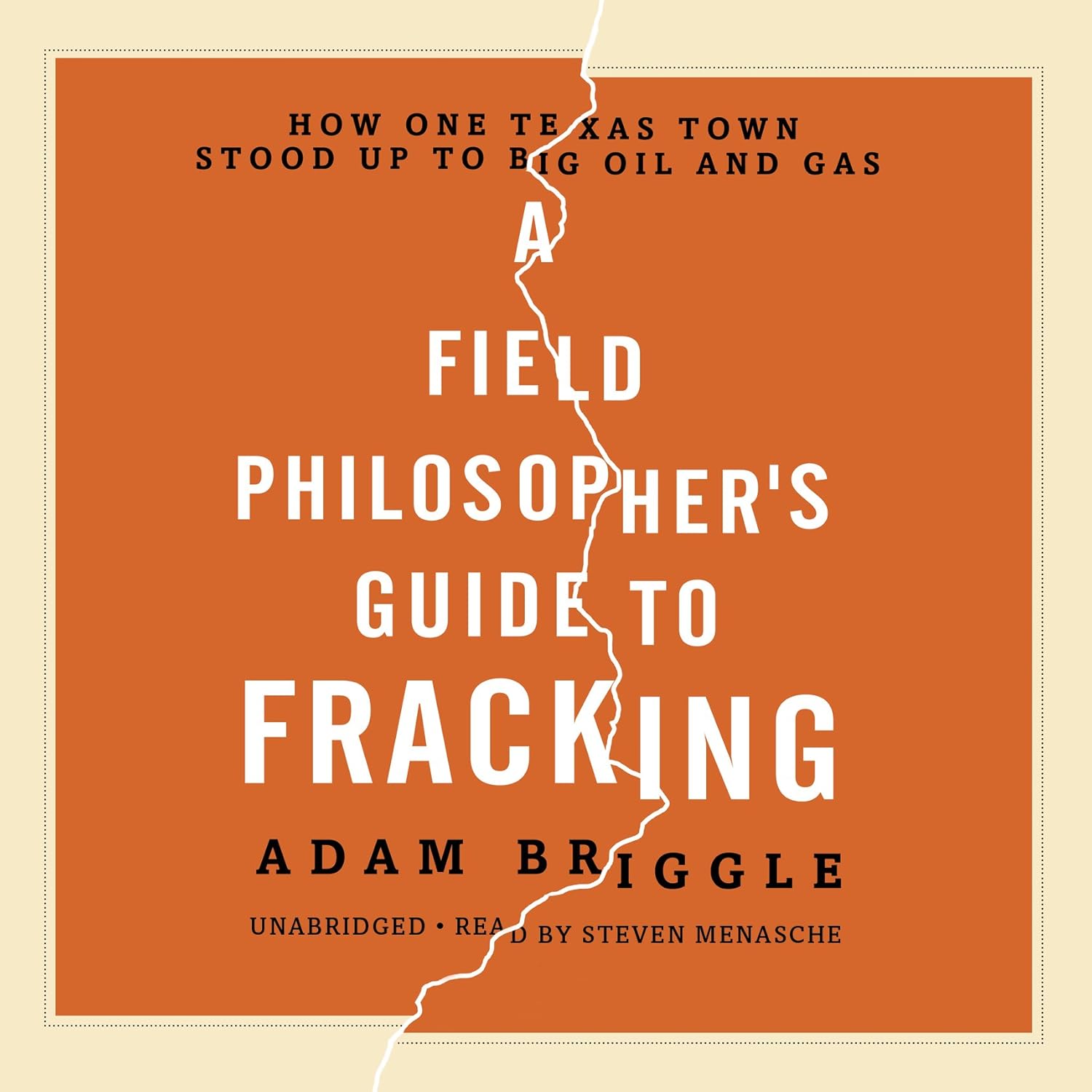 A Field Philosopher's Guide to Fracking: A Texas Town's Stand