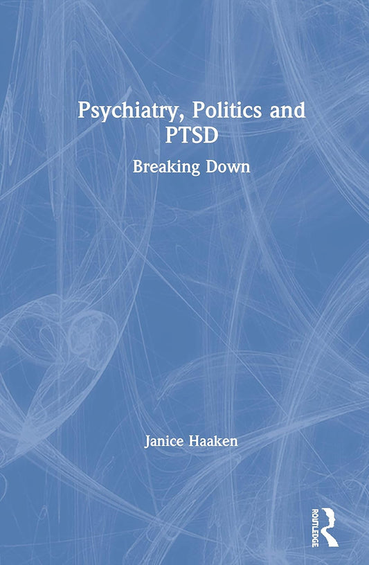 Psychiatry, Politics and PTSD: A Deep Dive into Trauma