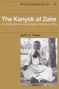 The Kanyok of Zaire: An Institutional and Ideological History