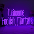 Welcome Foolish Mortals Neon Sign - Purple Haunted Mansion Accent