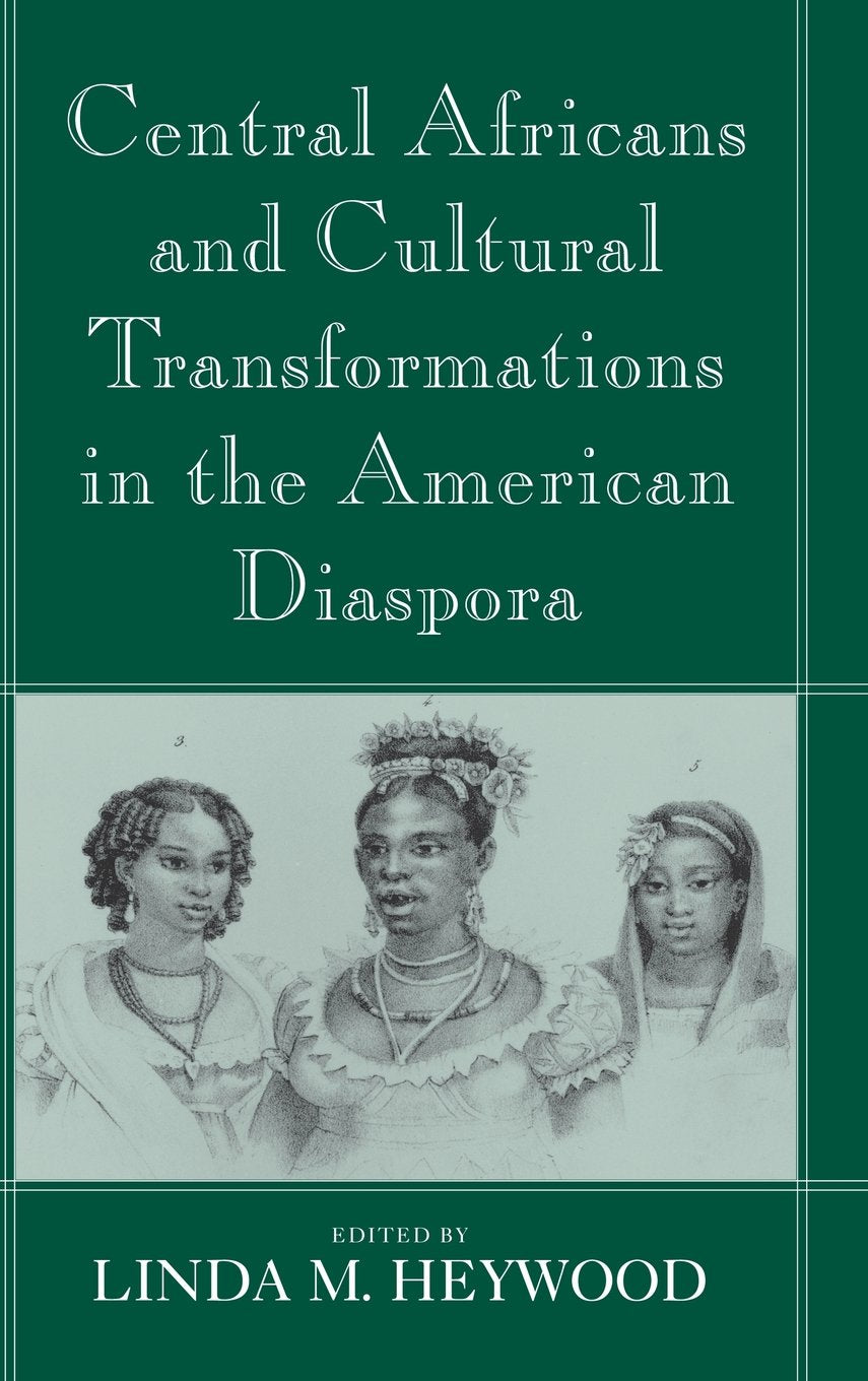 Central Africans and Cultural Transformations in the Diaspora