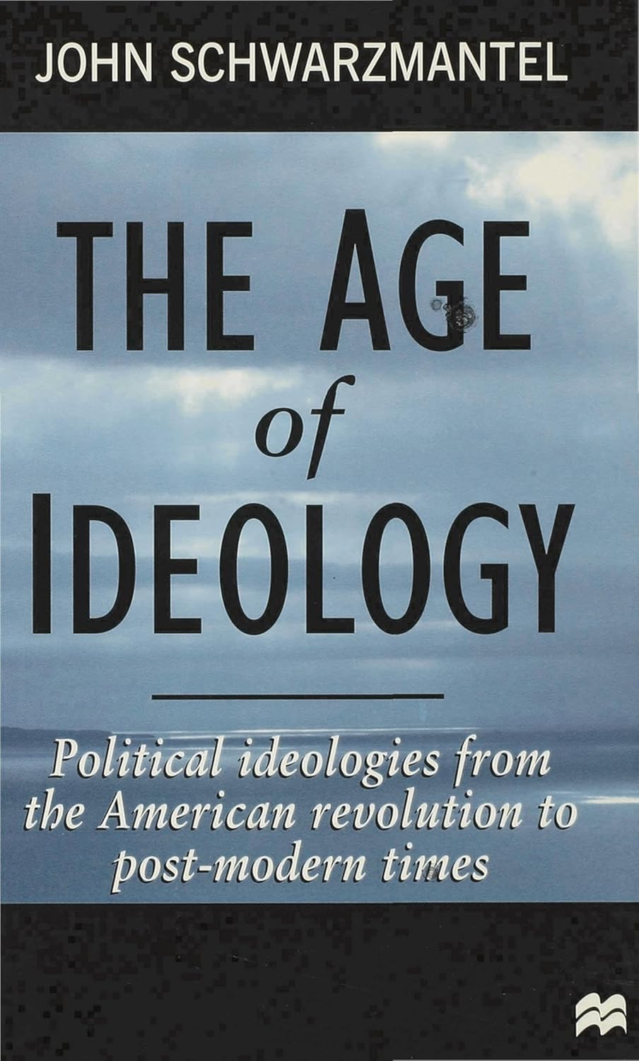 The Age of Ideology: Political Ideologies from Revolution to Now
