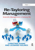 Re-Tayloring Management - Critical of Taylorism and Modern Practice