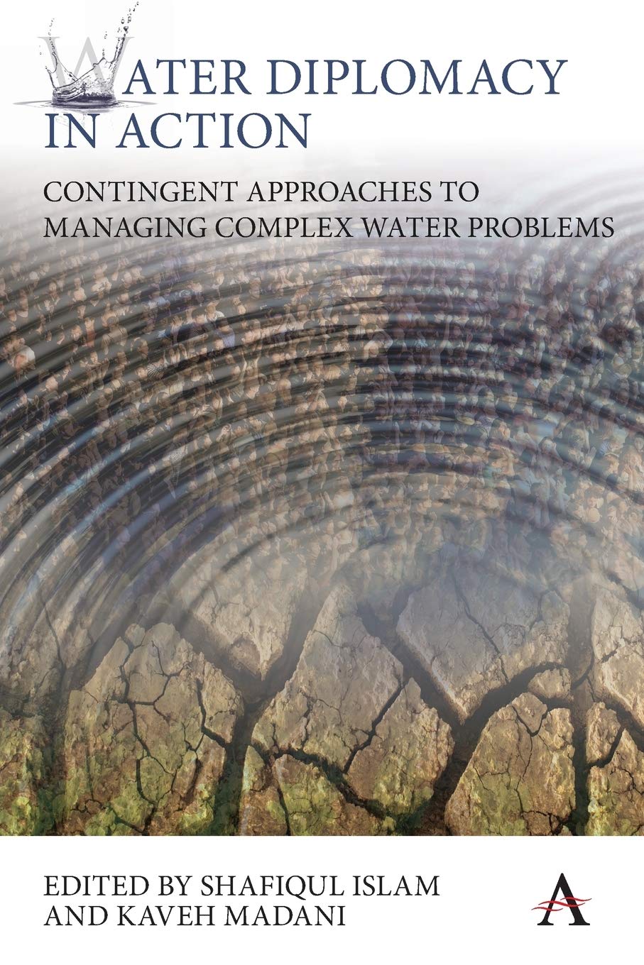 Water Diplomacy in Action: Managing Complex Water Problems Effectively