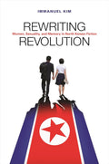 Women, Sexuality, and Memory in North Korean Fiction