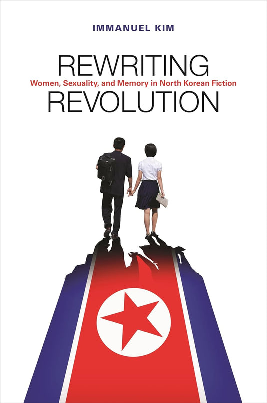 Women, Sexuality, and Memory in North Korean Fiction