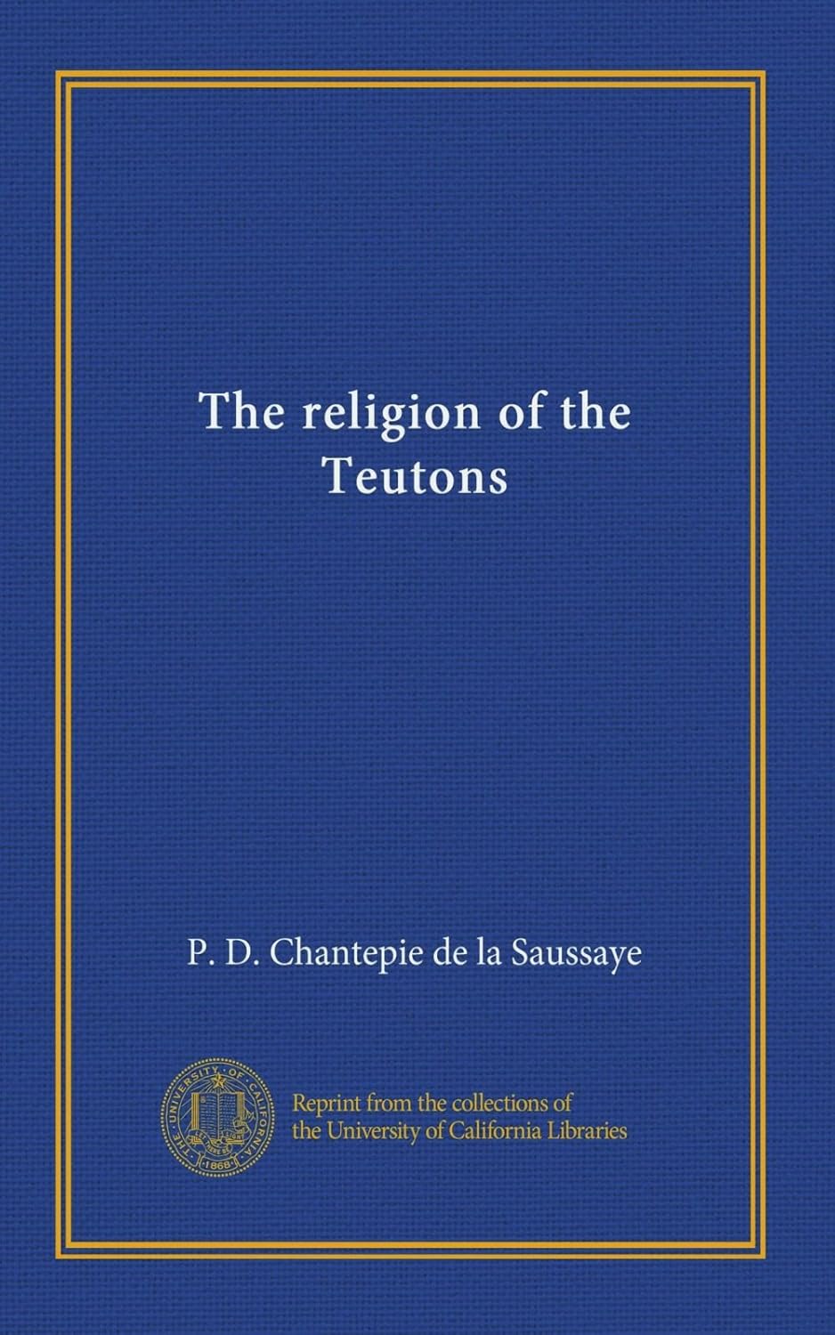 The Religion of the Teutons: A Comprehensive Exploration