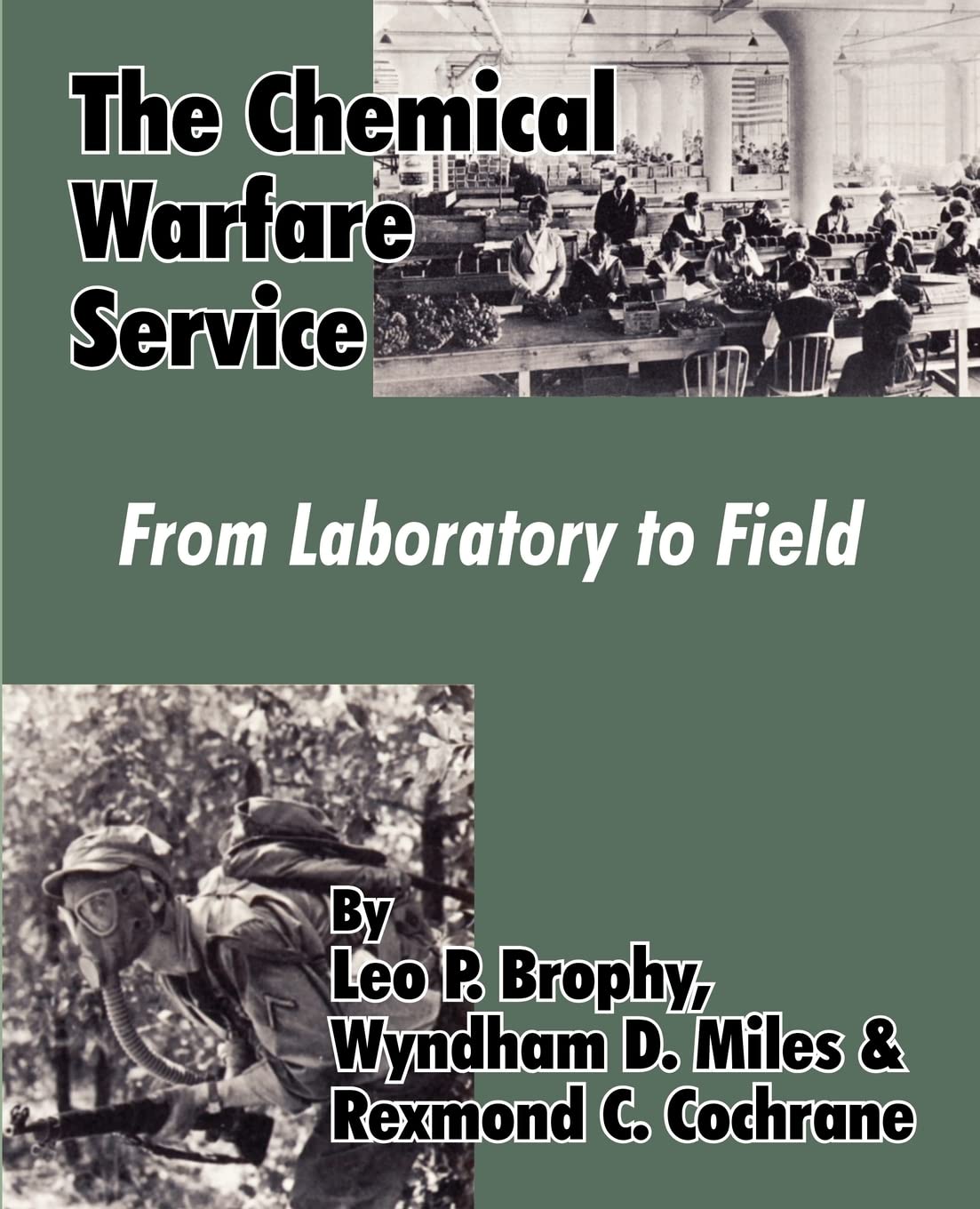 The Chemical Warfare Service: From Laboratory to Field Review