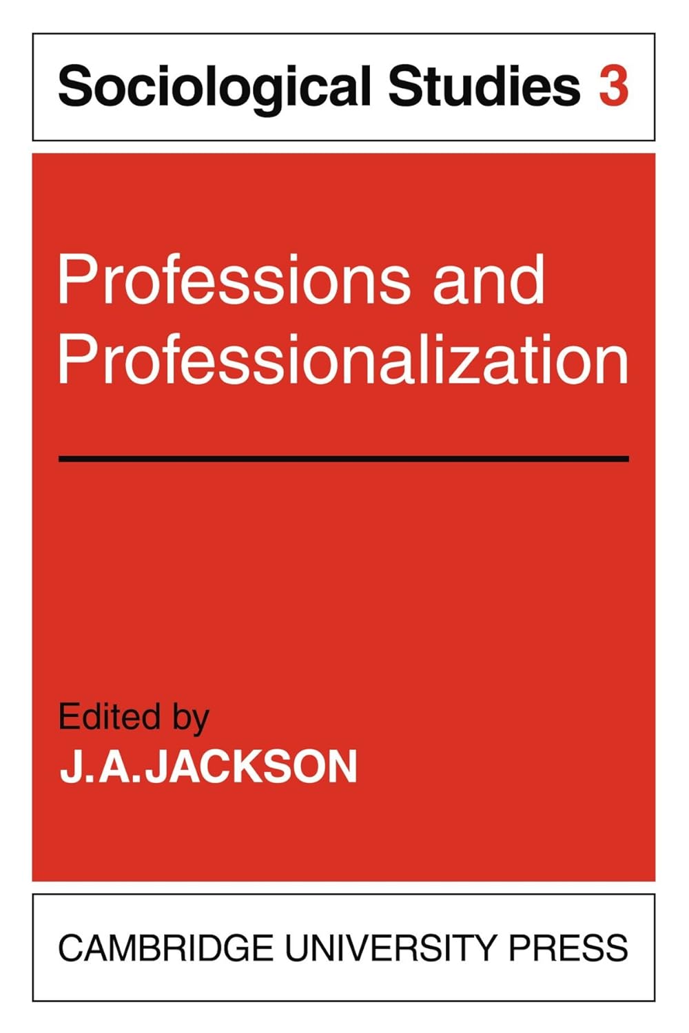Sociological Studies on Professions and Professionalization Vol 3