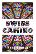 SWISS CAMINO Volume III South-West Switzerland - Luxury edition