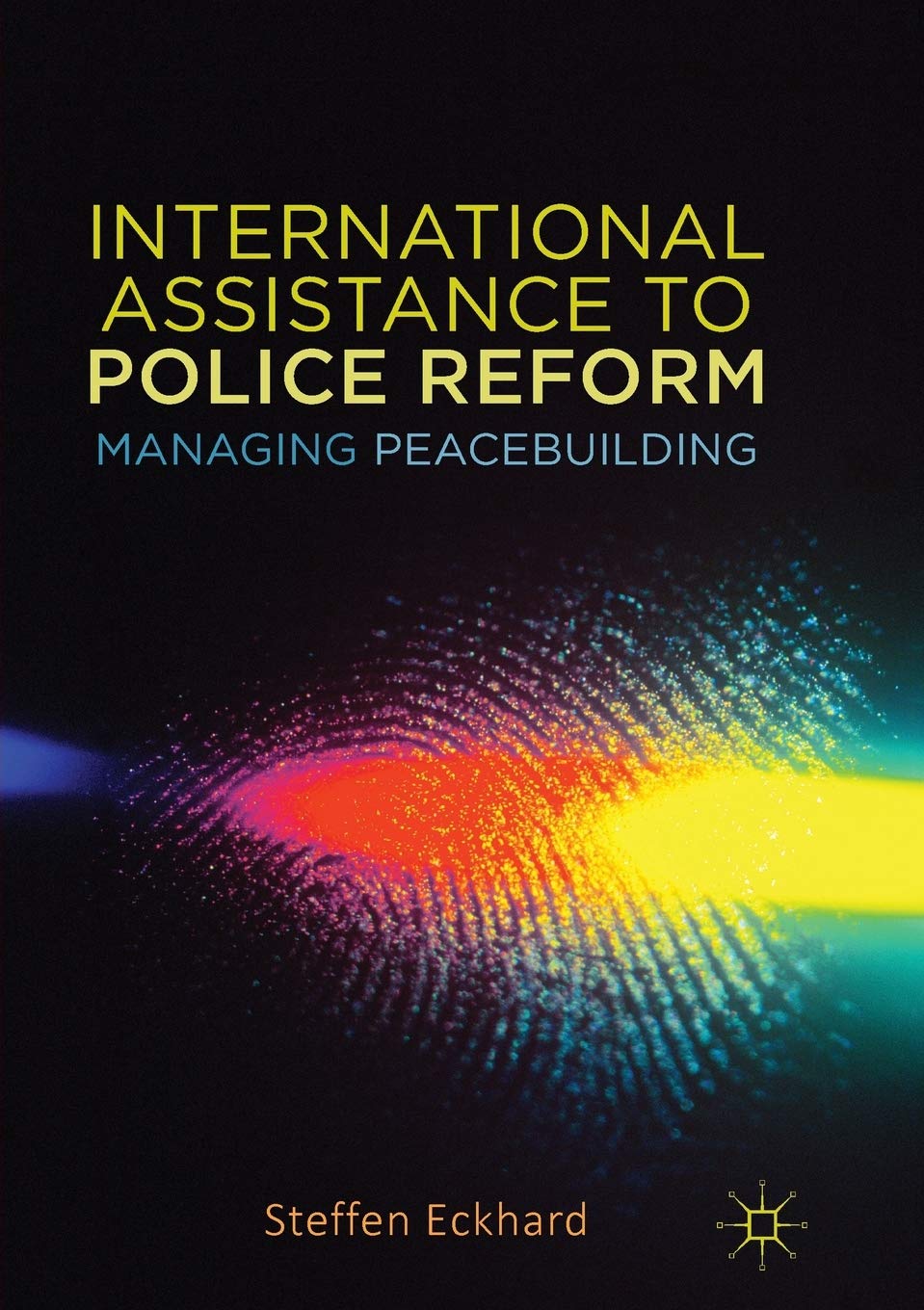 International Assistance to Police Reform: Managing Peacebuilding