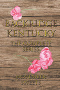 Backridge Kentucky Complete Series - Small Town Suspense