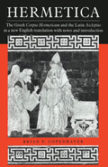 Hermetica: The Greek Corpus Hermeticum and the Latin Asclepius - New
