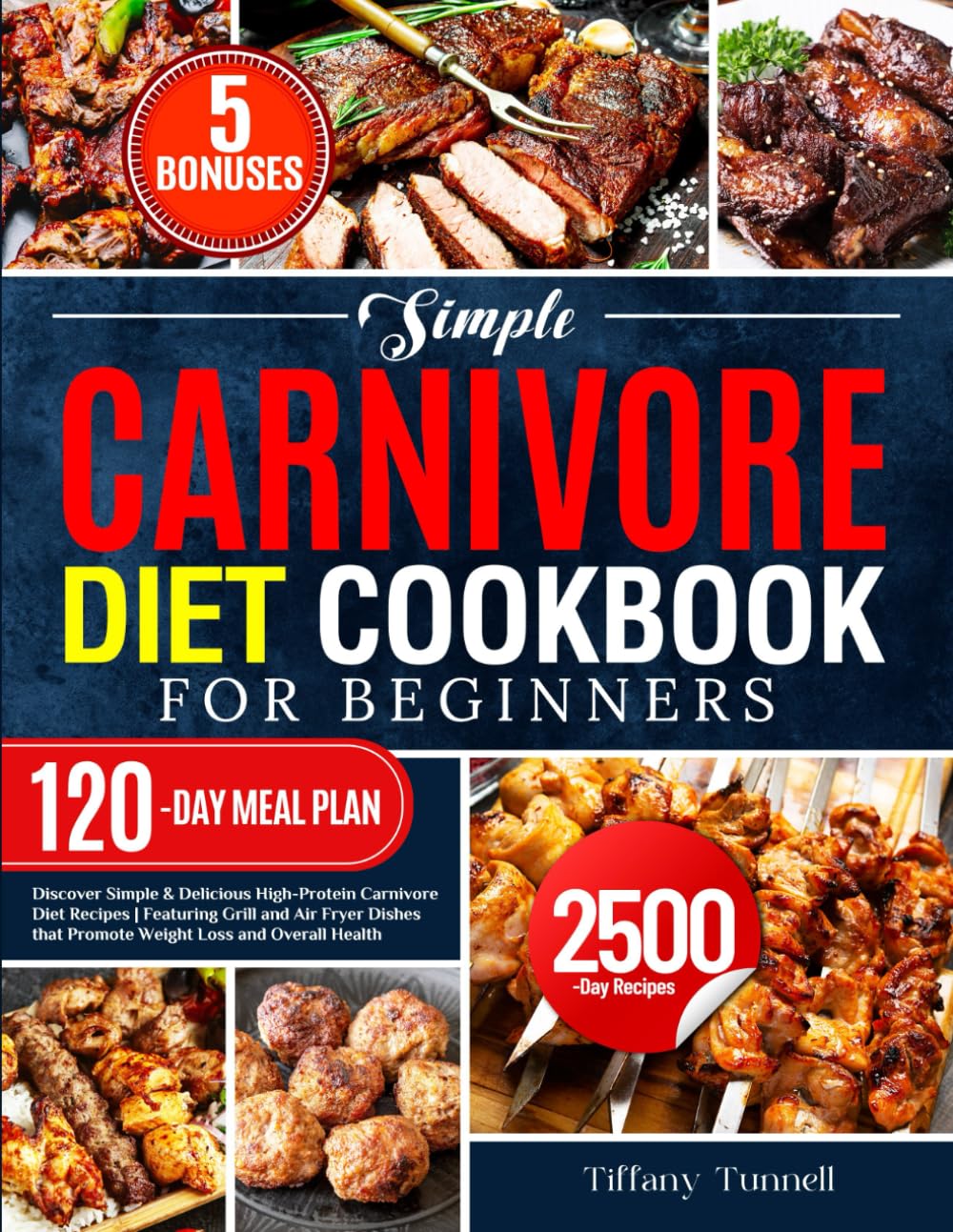 Carnivore Diet Cookbook: High-Protein Recipes for Weight Loss