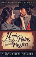 High Plains Passion (Love on the High Plains) - Historical BBW Romance