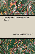 The Stylistic Development of Keates - Classic Criticism