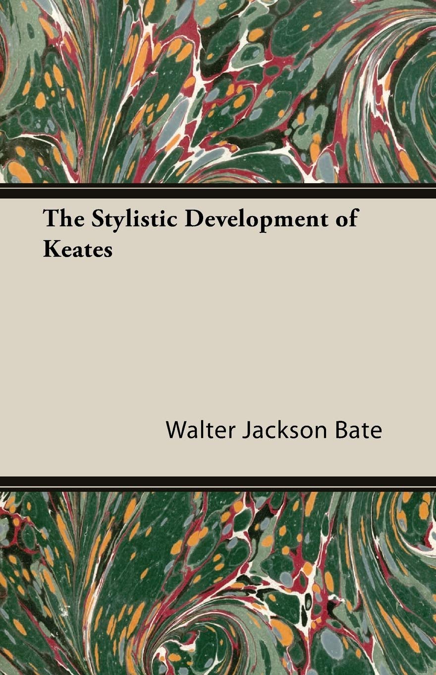 The Stylistic Development of Keates: A Comprehensive Analysis