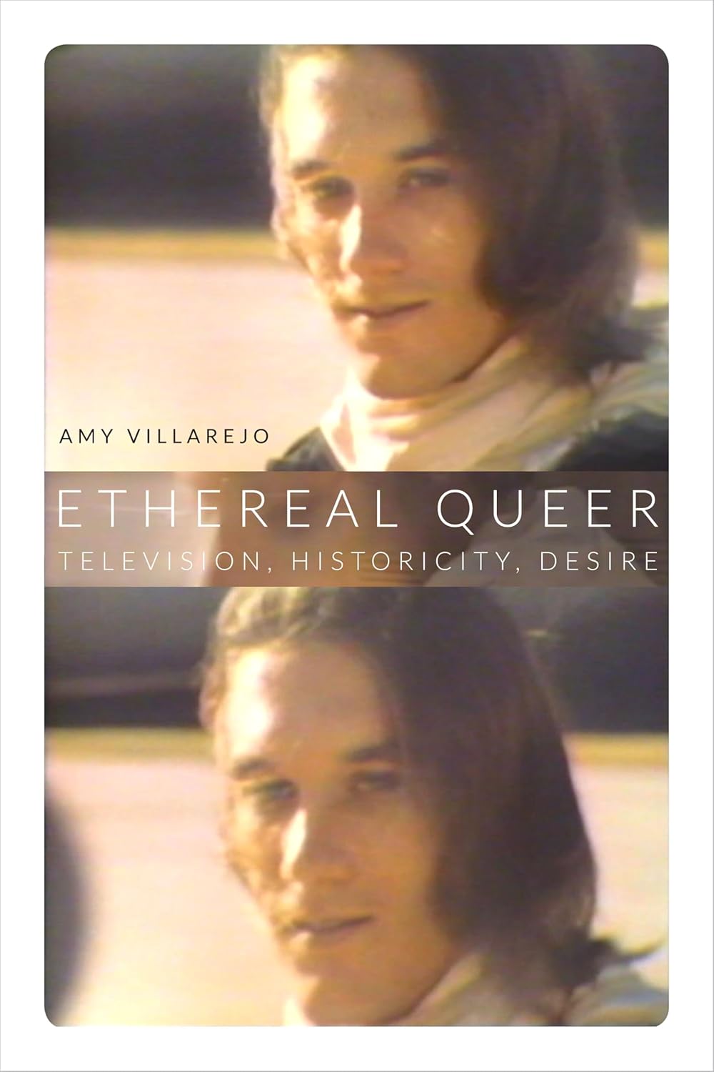 Ethereal Queer: Television, Historicity, Desire - A Deep Dive
