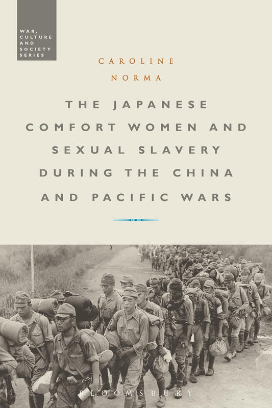 The Japanese Comfort Women and Sexual Slavery during Wars