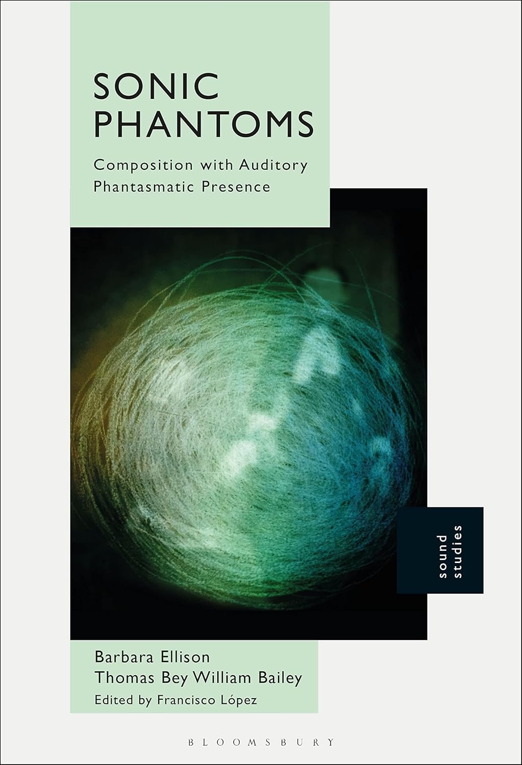 Sonic Phantoms: Composition with Auditory Phantasmatic Presence Review