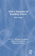 Men's Accounts of Boarding School: Sent Away - A Deep Dive