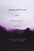 Romanticism and Speculative Realism - Critical and Guide