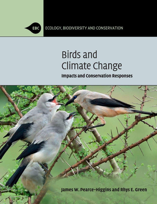 Birds and Climate Change: Impacts and Conservation Responses Review