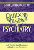 Random Musings in Psychiatry: Study Aids for Board Examination