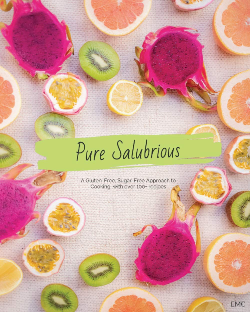 Pure Salubrious Gluten-Free Cooking for a Healthier Lifestyle