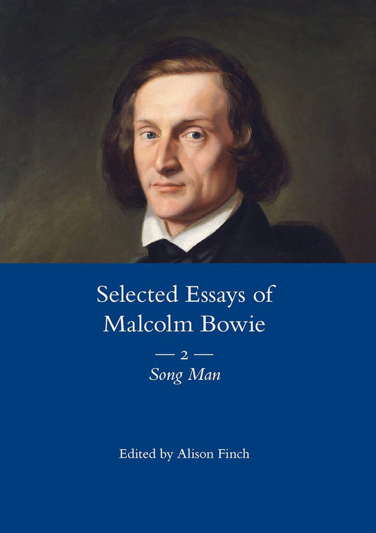 The Selected Essays of Malcolm Bowie Vol. 2 - A Profound Collection