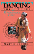 Dancing the Wheel of Psychological Types - Jungian and Medicine Wheel