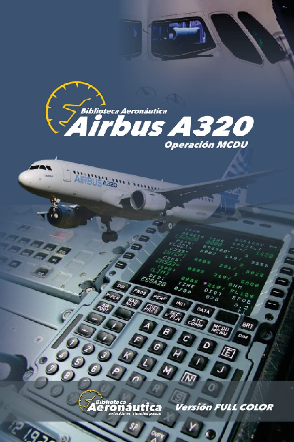 Airbus A320 Operacion MCDU: FULL COLOR Spanish Edition Review