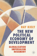 The New Political Economy of Development - Globalization & Hegemony