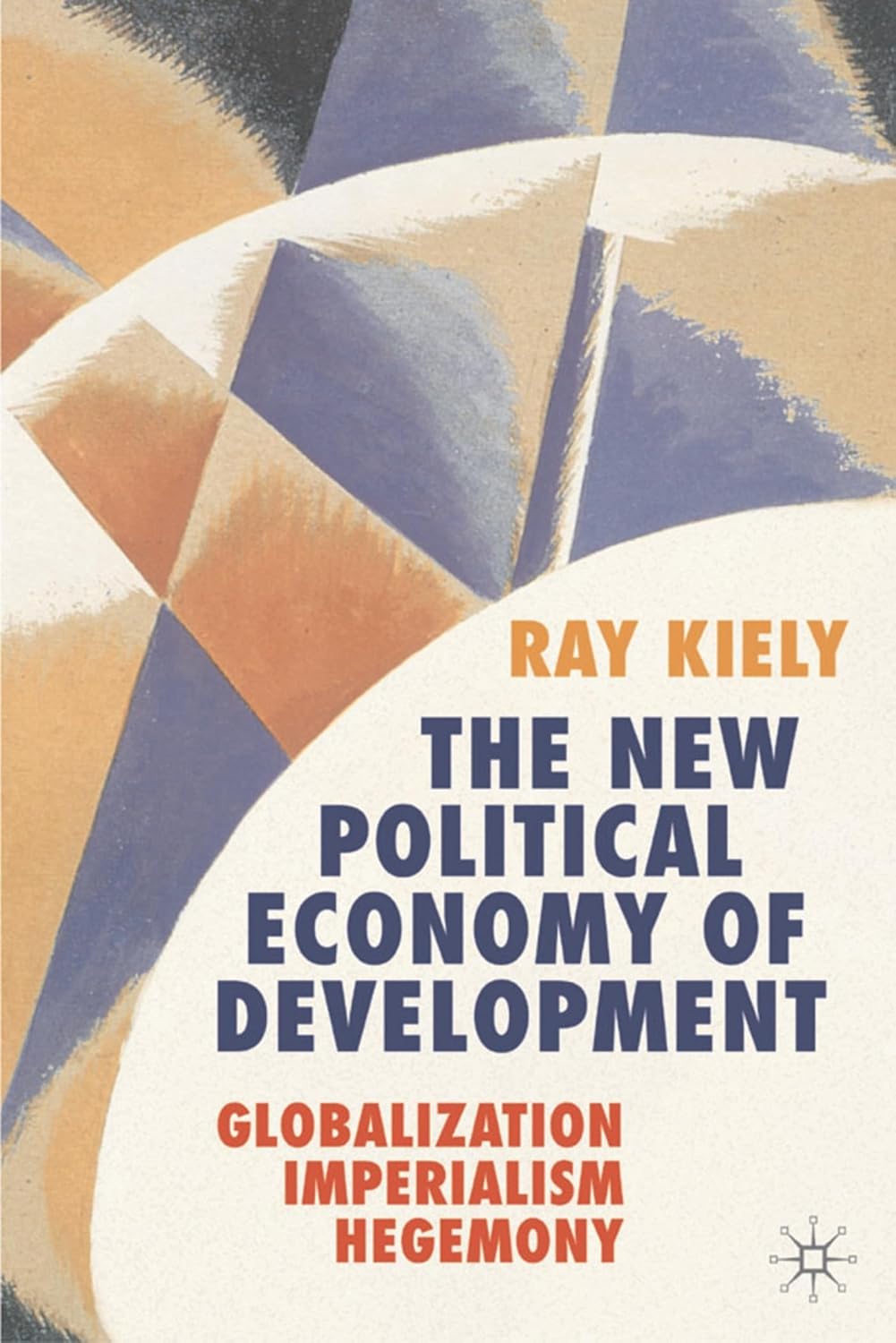 The New Political Economy of Development: Globalization Insights