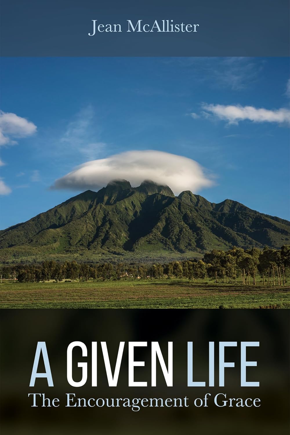 A Given Life: The Encouragement of Grace by Jean McAllister Review