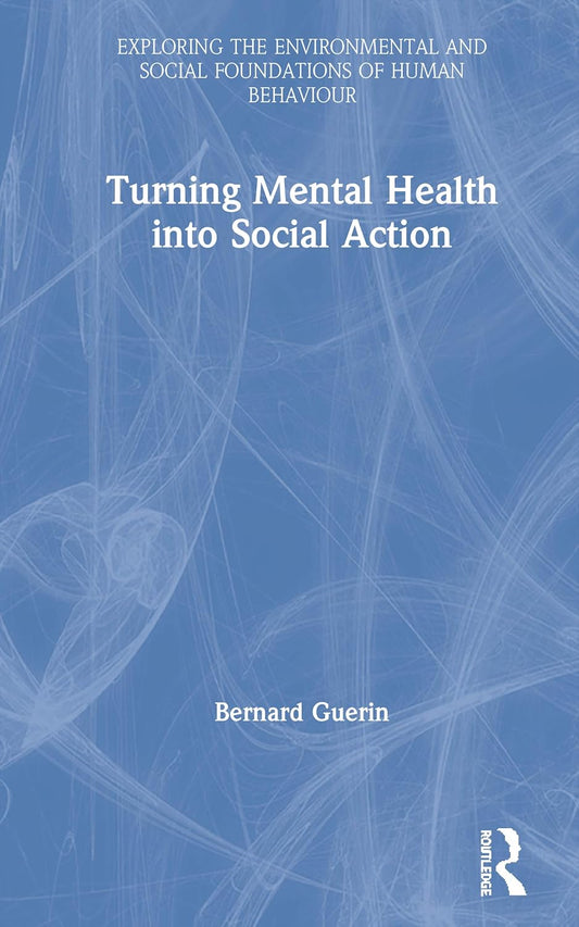 Turning Mental Health into Social Action: A Comprehensive Guide