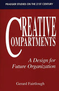 Creative Compartments: A Design for Future Organization