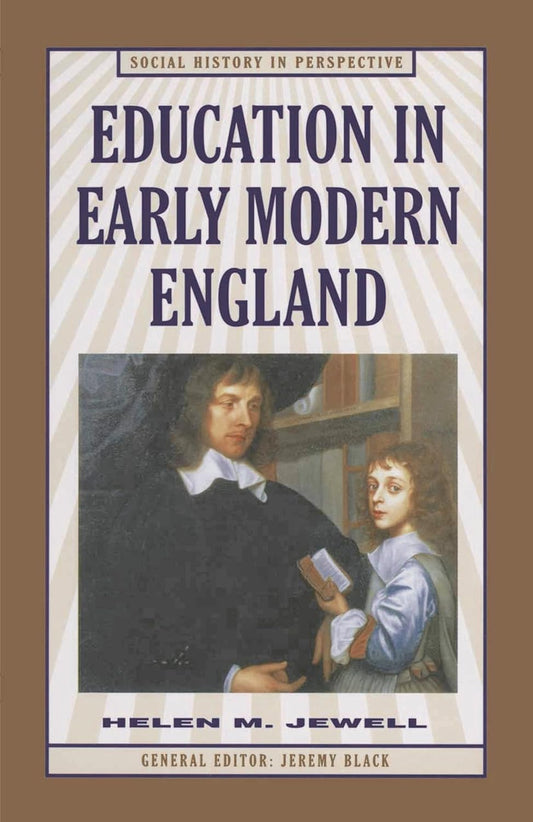 Education in Early Modern England: A Comprehensive Overview