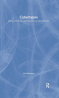 Cybertypes: Race, Ethnicity, and Identity on the Internet Review