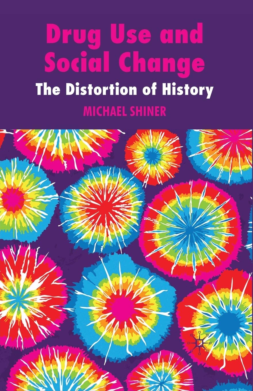 Drug Use and Social Change: The Distortion of History Review