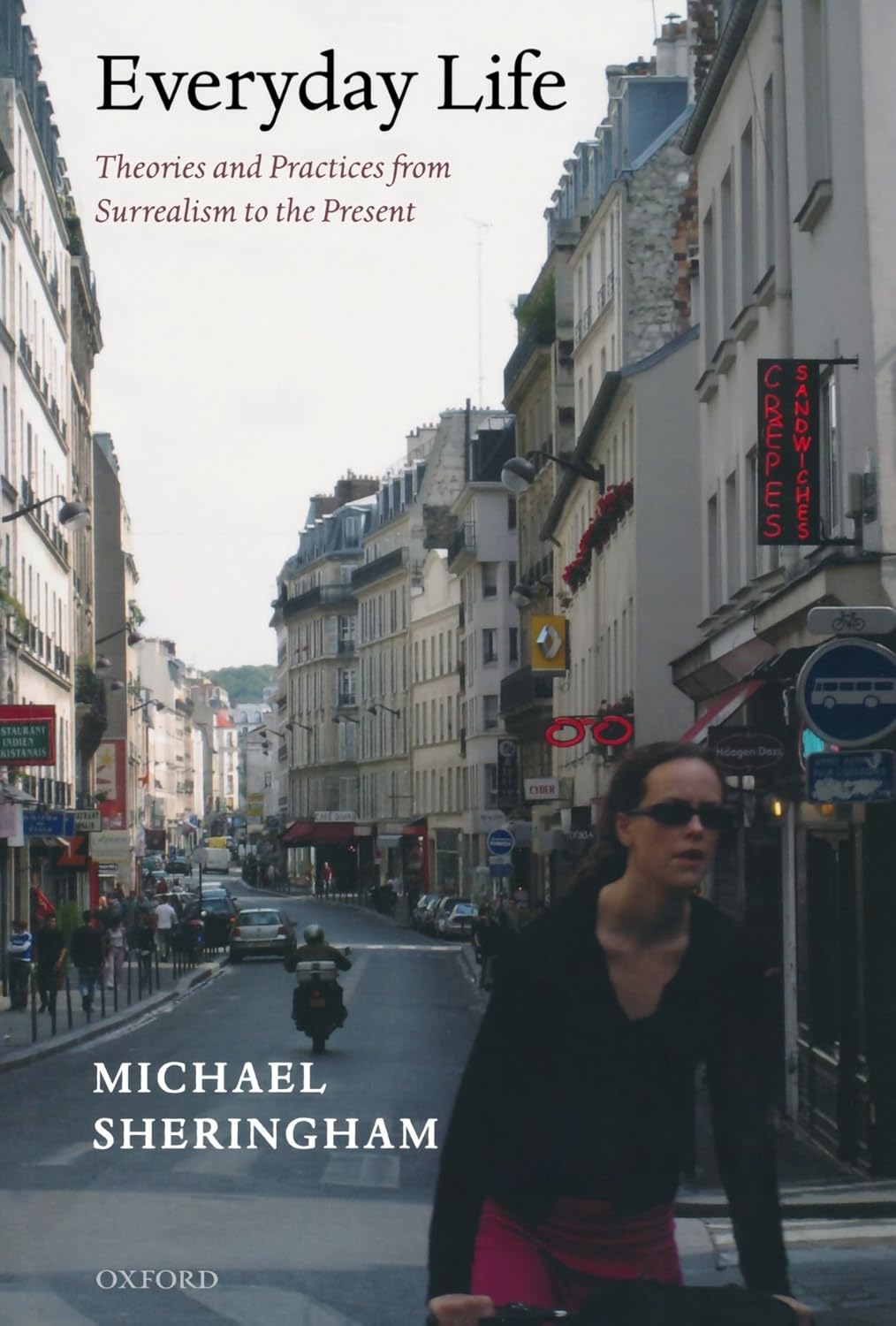 Everyday Life: Theories and Practices from Surrealism to Now