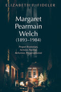 Margaret Pearmain Welch (1893-1984) Biography - Engaging Social